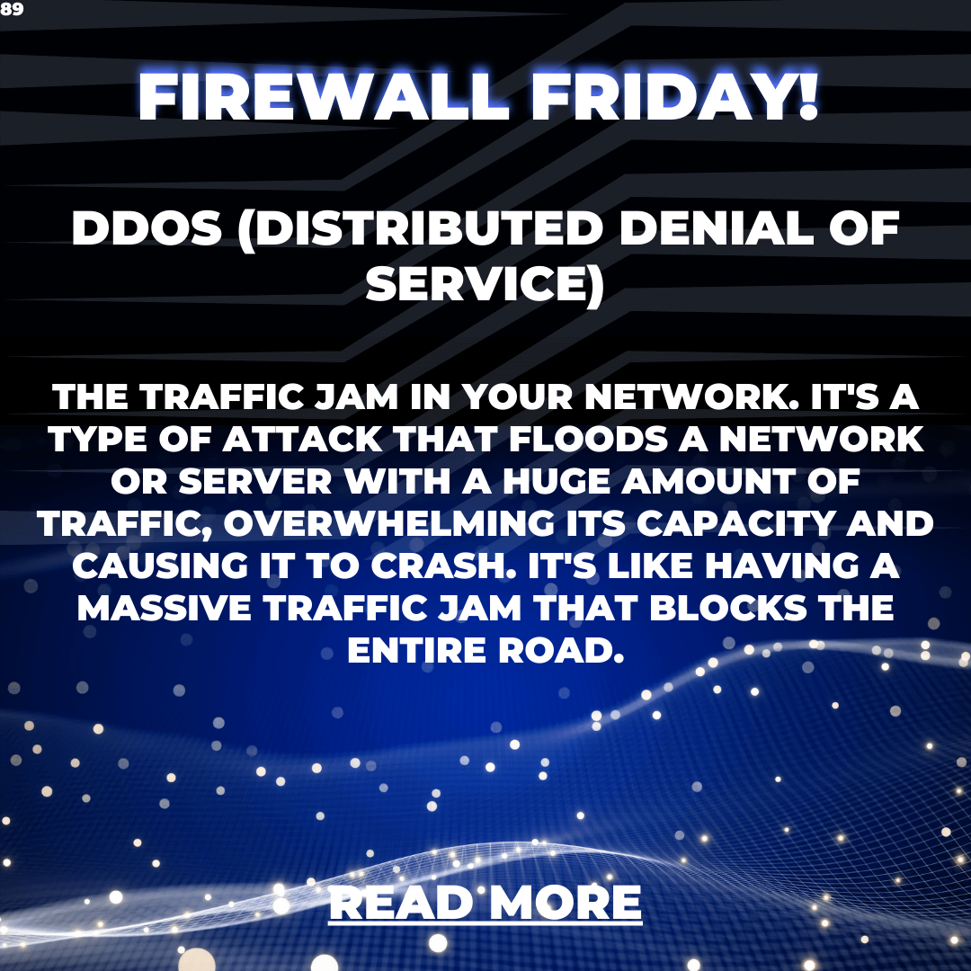 Firewall Friday: Defending Against DDoS Attacks – How to Keep Your Network Safe