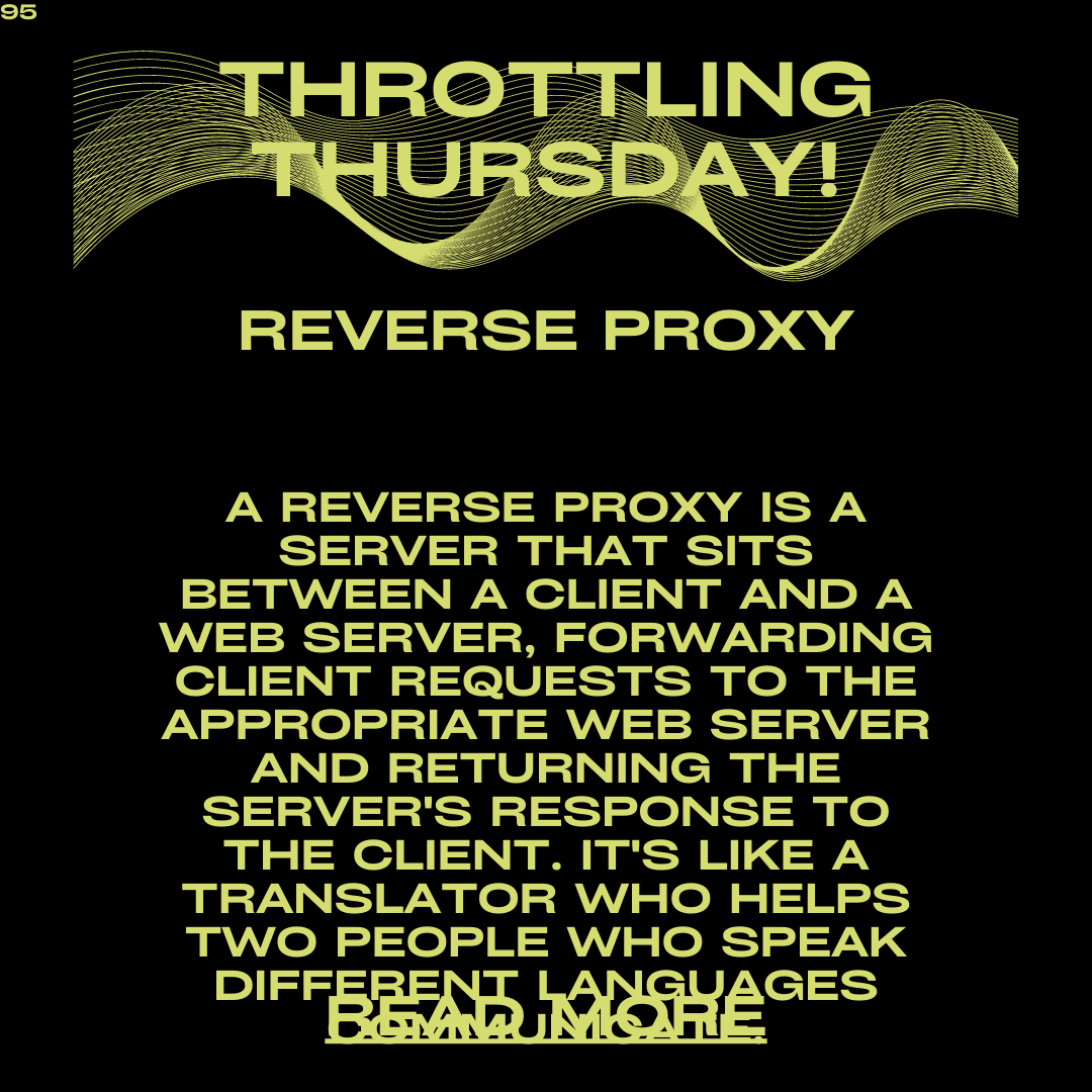 Throttling Thursday: Exploring Reverse Proxy – A Powerful Tool for Security and Performance