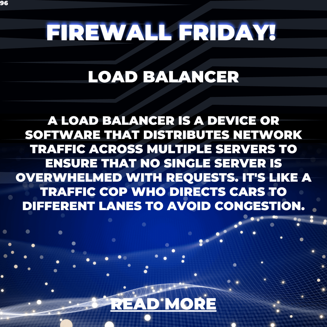 Firewall Friday: Load Balancers – Ensuring High Availability and Scalability